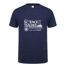 Load image into Gallery viewer, Science Teacher Teach Biology Chemistry Physics T Shirt Men computer joke T-shirts Cotton Short Sleeve OZ-174