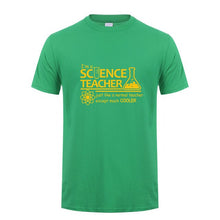 Load image into Gallery viewer, Science Teacher Teach Biology Chemistry Physics T Shirt Men computer joke T-shirts Cotton Short Sleeve OZ-174
