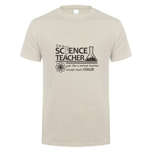 Load image into Gallery viewer, Science Teacher Teach Biology Chemistry Physics T Shirt Men computer joke T-shirts Cotton Short Sleeve OZ-174