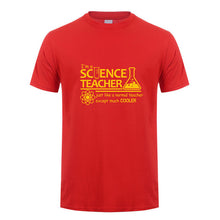 Load image into Gallery viewer, Science Teacher Teach Biology Chemistry Physics T Shirt Men computer joke T-shirts Cotton Short Sleeve OZ-174