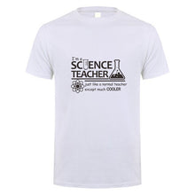 Load image into Gallery viewer, Science Teacher Teach Biology Chemistry Physics T Shirt Men computer joke T-shirts Cotton Short Sleeve OZ-174