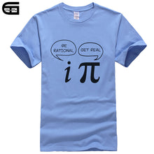 Load image into Gallery viewer, Summer Style Be Rational, Get Real! Maths Science Geeky Funny Joke Pun Pi T-Shirt Tops Men Tee Short Sleeves Cotton Shirts T417