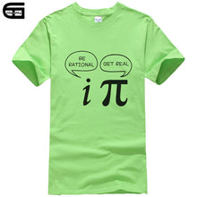 Load image into Gallery viewer, Summer Style Be Rational, Get Real! Maths Science Geeky Funny Joke Pun Pi T-Shirt Tops Men Tee Short Sleeves Cotton Shirts T417