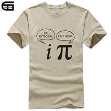 Load image into Gallery viewer, Summer Style Be Rational, Get Real! Maths Science Geeky Funny Joke Pun Pi T-Shirt Tops Men Tee Short Sleeves Cotton Shirts T417