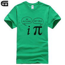 Load image into Gallery viewer, Summer Style Be Rational, Get Real! Maths Science Geeky Funny Joke Pun Pi T-Shirt Tops Men Tee Short Sleeves Cotton Shirts T417