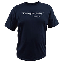 Load image into Gallery viewer, Feels Great Baby T Shirt Jimmy Football Quote Great Gift Tshirt Pure Cotton Soft Breathbale Vintage Black Basic T-shirt