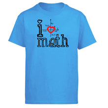 Load image into Gallery viewer, I Love Math Tshirt Men T Shirt Funny Science Mathematics Tshirts Summer Cotton Short Sleeve Black White Loose T-Shirt Tops Tees