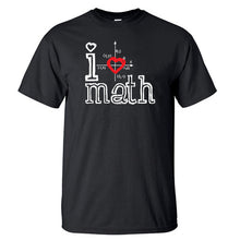 Load image into Gallery viewer, I Love Math Tshirt Men T Shirt Funny Science Mathematics Tshirts Summer Cotton Short Sleeve Black White Loose T-Shirt Tops Tees