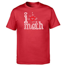 Load image into Gallery viewer, I Love Math Tshirt Men T Shirt Funny Science Mathematics Tshirts Summer Cotton Short Sleeve Black White Loose T-Shirt Tops Tees