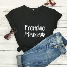 Load image into Gallery viewer, Frenchie Mama French Bulldog Paw Printed New Arrival Women's Funny 100%Cotton T-Shirt Dog Lover Shirts Gift for Dog Mom