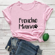 Load image into Gallery viewer, Frenchie Mama French Bulldog Paw Printed New Arrival Women's Funny 100%Cotton T-Shirt Dog Lover Shirts Gift for Dog Mom
