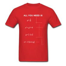 Load image into Gallery viewer, Geometric Algebra Equation Graph Tshirts A ll You Need Is Love Math Science Problem Black Fashion TeeShirt Plus Size New T Shirt