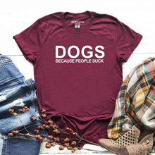 Load image into Gallery viewer, Harajuku Dog Mama Dog Lover Gift cotton T Shirt Dogs Because People Suck Love My Dog print Graphic Tees casual tops