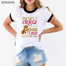 Load image into Gallery viewer, Crazy dog lady tshirt funny t shirts women cute summer top bulldog/ dachshund/ Chihuahua dog lover Christmas gift graphic tees