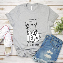 Load image into Gallery viewer, Funny Design Shirt Trust Me I'm A Dogtor Humor Tshirt for Dog Lovers Gift T-shirt Top Tees Oversize Available