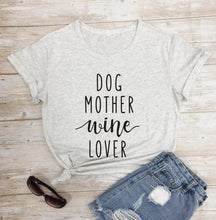 Load image into Gallery viewer, Dog Mother Wine Lover T-Shirt Dog Mom Slogan Tee Hipster Casual Funny Tee Dog and Wine Lover Tumblr Shirt Cotton Grunge Tops