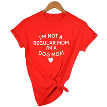 Load image into Gallery viewer, Im Not A Regular Mom Im A Dog Mom T-Shirt Slogan Vintage Tops Tees Dog Mom Shirt Dog Lover Shirt Ladies Shirt Clothing Tops
