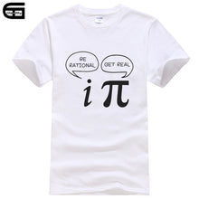 Load image into Gallery viewer, Summer Style Be Rational, Get Real! Maths Science Geeky Funny Joke Pun Pi T-Shirt Tops Men Tee Short Sleeves Cotton Shirts T417
