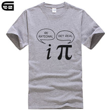 Load image into Gallery viewer, Summer Style Be Rational, Get Real! Maths Science Geeky Funny Joke Pun Pi T-Shirt Tops Men Tee Short Sleeves Cotton Shirts T417
