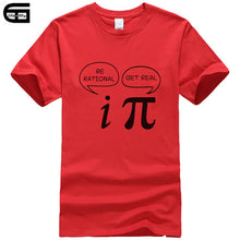 Load image into Gallery viewer, Summer Style Be Rational, Get Real! Maths Science Geeky Funny Joke Pun Pi T-Shirt Tops Men Tee Short Sleeves Cotton Shirts T417
