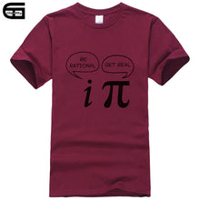 Load image into Gallery viewer, Summer Style Be Rational, Get Real! Maths Science Geeky Funny Joke Pun Pi T-Shirt Tops Men Tee Short Sleeves Cotton Shirts T417
