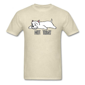 Funny T-shirts Not Today Westie Cotton Man Tshirts Custom T Shirt Scottish Terrier Dog Lover Gift Clothes 100% Cotton Yellow Tee