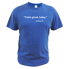 Load image into Gallery viewer, Feels Great Baby T Shirt Jimmy Football Quote Great Gift Tshirt Pure Cotton Soft Breathbale Vintage Black Basic T-shirt
