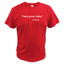 Load image into Gallery viewer, Feels Great Baby T Shirt Jimmy Football Quote Great Gift Tshirt Pure Cotton Soft Breathbale Vintage Black Basic T-shirt
