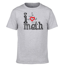 Load image into Gallery viewer, I Love Math Tshirt Men T Shirt Funny Science Mathematics Tshirts Summer Cotton Short Sleeve Black White Loose T-Shirt Tops Tees
