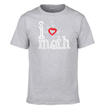 Load image into Gallery viewer, I Love Math Tshirt Men T Shirt Funny Science Mathematics Tshirts Summer Cotton Short Sleeve Black White Loose T-Shirt Tops Tees
