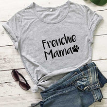 Load image into Gallery viewer, Frenchie Mama French Bulldog Paw Printed New Arrival Women's Funny 100%Cotton T-Shirt Dog Lover Shirts Gift for Dog Mom
