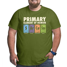 Load image into Gallery viewer, Men T Shirt Periodic Table of Humor 100% Cotton Funny Science Sarcasm Primary Elements Chemistry Tee Big Tall T-Shirt Plus Size
