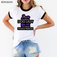 Load image into Gallery viewer, Crazy dog lady tshirt funny t shirts women cute summer top bulldog/ dachshund/ Chihuahua dog lover Christmas gift graphic tees
