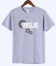 Load image into Gallery viewer, Trust Me I Am An Engineer Letter Print Science T Shirts 2020 Summer Arrival Men Tshirt High Quality Cotton Short Sleeve T-Shirts
