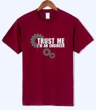 Load image into Gallery viewer, Trust Me I Am An Engineer Letter Print Science T Shirts 2020 Summer Arrival Men Tshirt High Quality Cotton Short Sleeve T-Shirts
