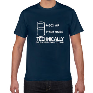 Technically The Glass Is Completely Full SCIENCE sarcasm Funny T Shirt Men Cotton Graphic Novelty humor summer t-shirt men cloth
