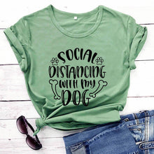 Load image into Gallery viewer, Social Distancing With My Dog new arrival 2020 100%cotton funny t shirt Social Distancing shirts Quarantine Shirt Dog Lover Tee

