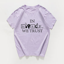 Load image into Gallery viewer, in Science We Trust funny t shirt men  Science Chemistry Biology Geography Sarcastic Graphic Novelty tshirt streetwear Harajuku
