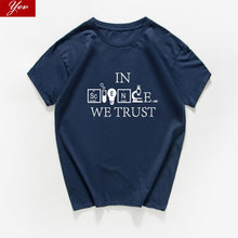 Load image into Gallery viewer, in Science We Trust funny t shirt men  Science Chemistry Biology Geography Sarcastic Graphic Novelty tshirt streetwear Harajuku
