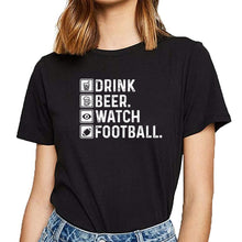 Load image into Gallery viewer, Tops T Shirt Women drink beer watch football funny football design Humor White Custom Female Tshirt
