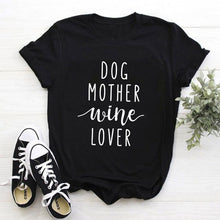 Load image into Gallery viewer, Dog Mother Wine Lover T-Shirt Dog Mom  Slogan Tee Hipster Casual Funny Tee Dog and Wine Lover Tumblr Shirt  Cotton Grunge Tops
