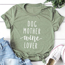 Load image into Gallery viewer, Dog Mother Wine Lover T-Shirt Dog Mom  Slogan Tee Hipster Casual Funny Tee Dog and Wine Lover Tumblr Shirt  Cotton Grunge Tops
