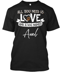 Men T Shirt Dog Named Axel Gift for Dog Lovers Women tshirt