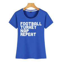 Load image into Gallery viewer, Tops T Shirt Women football turkey nap repeat design Kawaii Inscriptions Short Female Tshirt
