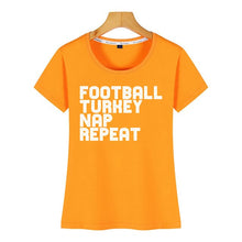 Load image into Gallery viewer, Tops T Shirt Women football turkey nap repeat design Kawaii Inscriptions Short Female Tshirt
