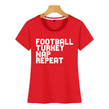 Load image into Gallery viewer, Tops T Shirt Women football turkey nap repeat design Kawaii Inscriptions Short Female Tshirt
