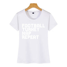 Load image into Gallery viewer, Tops T Shirt Women football turkey nap repeat design Kawaii Inscriptions Short Female Tshirt
