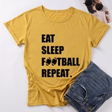 Load image into Gallery viewer, Eat Sleep Football Repeat Women's Short Sleeve Harajuku T-shirts 100% Cotton Funny Letter Print Graphic O Neck Tshirt Top Tees
