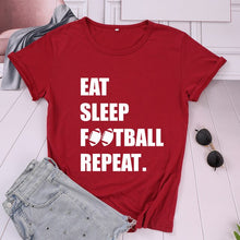 Load image into Gallery viewer, Eat Sleep Football Repeat Women's Short Sleeve Harajuku T-shirts 100% Cotton Funny Letter Print Graphic O Neck Tshirt Top Tees
