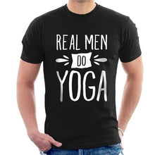 Load image into Gallery viewer, REAL MEN DO YOGA T SHIRT Meditation Positive Vibe Savasana Namaste Cool Casual Vintage T-shirt Men Unisex New Fashion Tshirt
